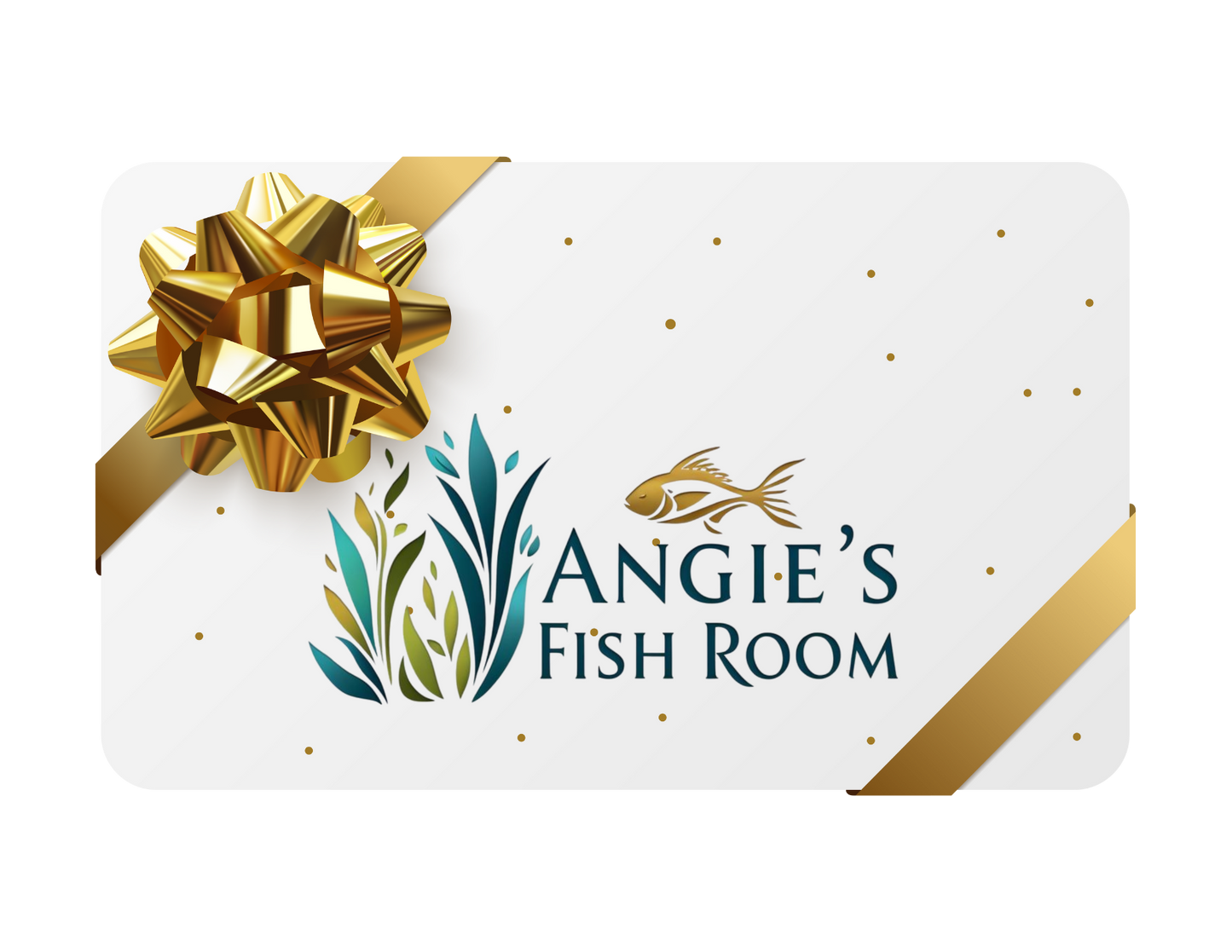 Gift Cards - Angie's Fish Room
